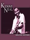 Deluxe Edition: Kenny Neal